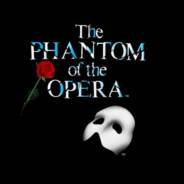 The PHANTOM of the OPERA